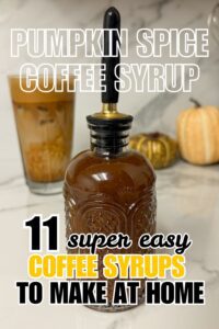 11 Coffee Syrups to Make at Home