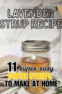 11 Coffee Syrups to Make at Home