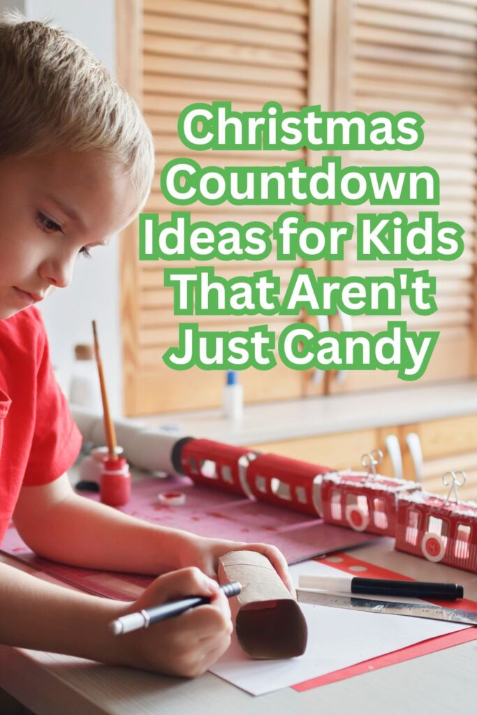 Christmas Countdown Ideas for Kids That Aren't Just Candy